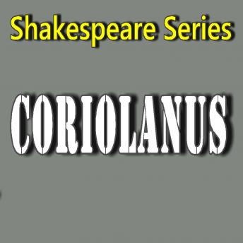 Coriolanus: Shakespeare Series