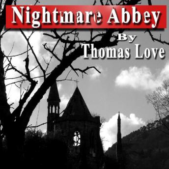 Nightmare Abbey (Special Edition), Audio book by Thomas Love Peacock