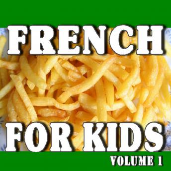 French for Kids: Volume 1