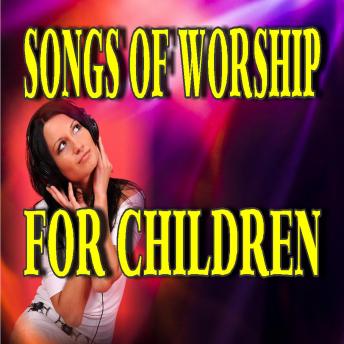 Songs of Worship for Children