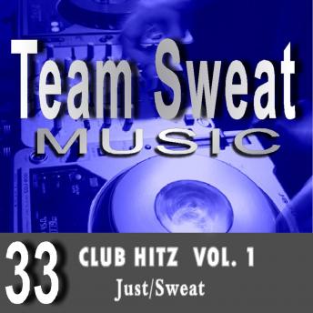 Club Hitz: Volume 1: Team Sweat, Antonio Smith