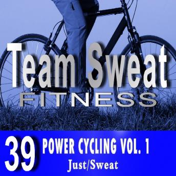 Power Cycling: Volume 1: Team Sweat