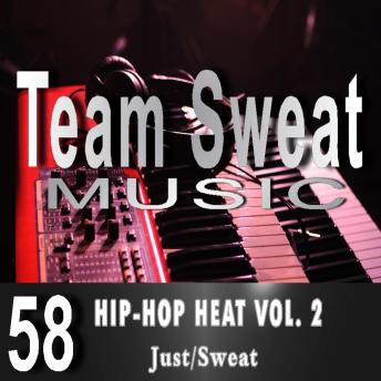 Hip-Hop Heat: Volume 2: Team Sweat