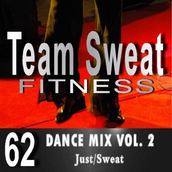 Dance Mix: Volume 2: Team Sweat