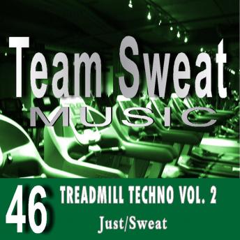 Treadmill Techno: Volume 2: Team Sweat
