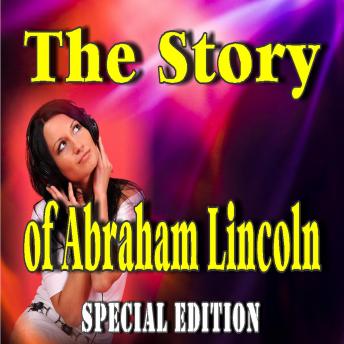 The Story of Abraham Lincoln (Special Edition)