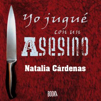 Download Yo jugué con un asesino by Natalia Cardenas