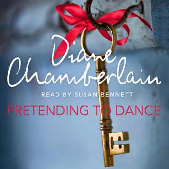 Pretending to Dance, Audio book by Diane Chamberlain