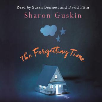 Forgetting Time: A Richard and Judy Book Club Selection, Audio book by Sharon Guskin