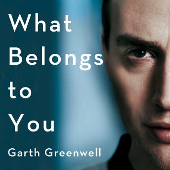 Download What Belongs to You by Garth Greenwell