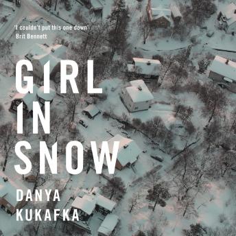 Girl in Snow, Audio book by Danya Kukafka