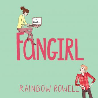 Fangirl, Audio book by Rainbow Rowell