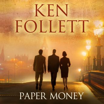 Paper Money, Audio book by Ken Follett