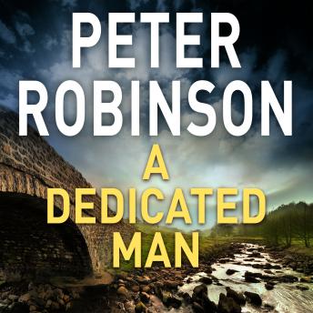 A Dedicated Man: A Gripping Inspector Banks Instalment From The Master Of Police Procedural