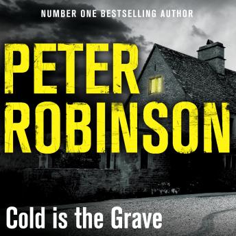 Cold is the Grave: The 11th novel in the number one bestselling Inspector Alan Banks crime series