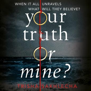 Your Truth or Mine?: A Powerful Psychological Thriller with a Twist You'll Never See Coming