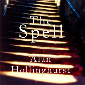 The Spell by Alan Hollinghurst audiobooks free computer android | fiction and literature
