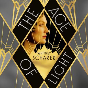 Age of Light, Audio book by Whitney Scharer