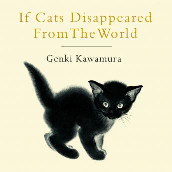 If Cats Disappeared From The World by Genki Kawamura audiobooks free trial apple | fiction and literature
