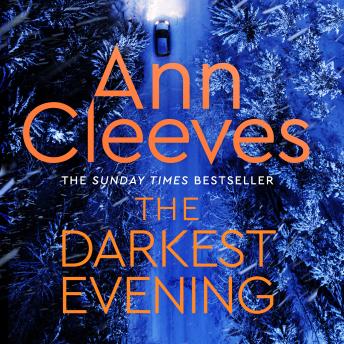 The Darkest Evening: The Ninth Chilling Mystery in the Vera Stanhope Series by Ann Cleeves