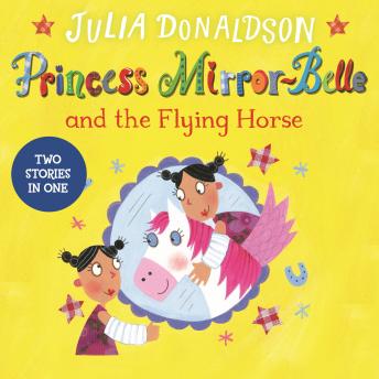 Princess Mirror-Belle and the Flying Horse: Princess Mirror-Belle Bind Up 3