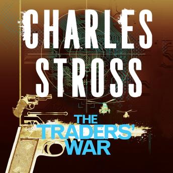 Traders' War: The Clan Corporate and The Merchants' War, Audio book by Charles Stross