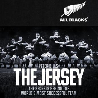 The Jersey: The All Blacks: The Secrets Behind the World's Most Successful Team