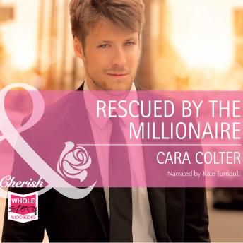 Rescued by the Millionaire, Audio book by Cara Colter