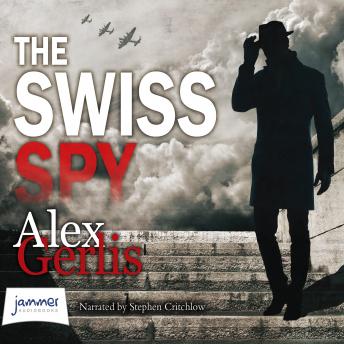 Swiss Spy, Audio book by Alex Gerlis
