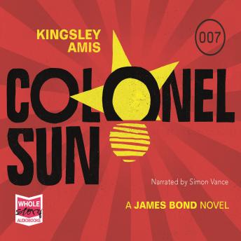 Colonel Sun: James Bond, Book 15