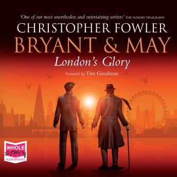 Bryant & May - London's Glory: London's Glory