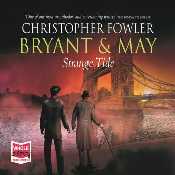 Bryant & May - Strange Tide: Strange Tide