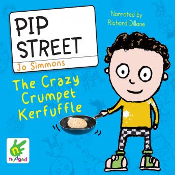 Pip Street: The Crazy Crumpet Kerfuffle