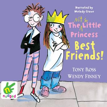 The Not So Little Princess: Best Friends!