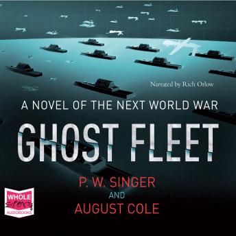 Ghost Fleet, Audio book by Multiple Authors, August Cole, P.W. Singer