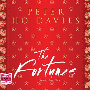 Fortunes, Audio book by Peter Ho Davies