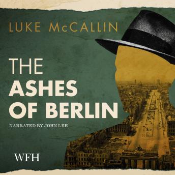 The Ashes of Berlin: Gregor Reinhardt series, Book 3
