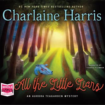 All the Little Liars: Aurora Teagarden, Book 9, Audio book by Charlaine Harris