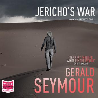 Jericho's War, Audio book by Gerald Seymour