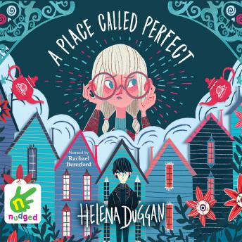 Place Called Perfect, Helena Duggan