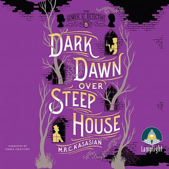Dark Dawn Over Steep House: Gower Street Detective, Book 5