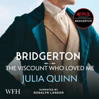 Bridgerton: The Viscount Who Loved Me: Bridgerton Book 2, Audio book by Julia Quinn