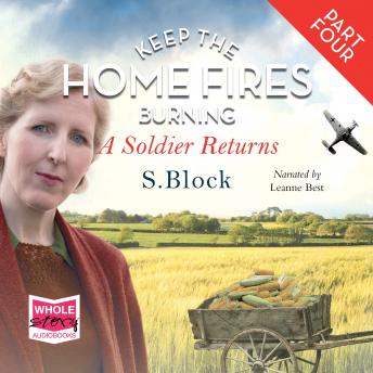 Keep the Home Fires Burning: Part Four - A Soldier Returns..., S. Block