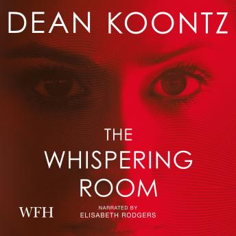 Whispering Room, Audio book by Dean Koontz