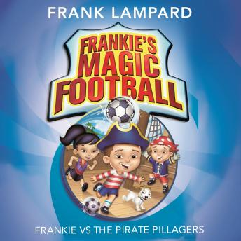 Frankie vs The Pirate Pillagers: Book 1