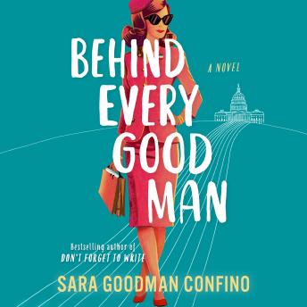 Behind Every Good Man: A Novel