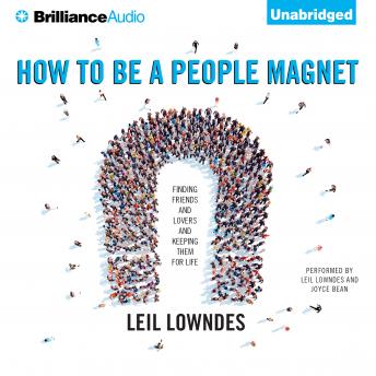 How to Be a People Magnet, Audio book by Leil Lowndes