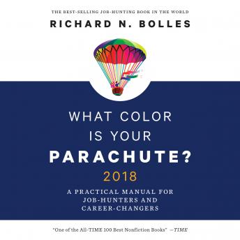 What Color is Your Parachute? 2018: A Practical Manual for Job-Hunters and Career-Changers