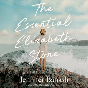The Essential Elizabeth Stone: A NovelThe Essential Elizabeth Stone: A Novel (Written by Jennifer Banash) episode artwork