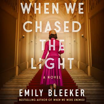 When We Chased the Light: A Novel